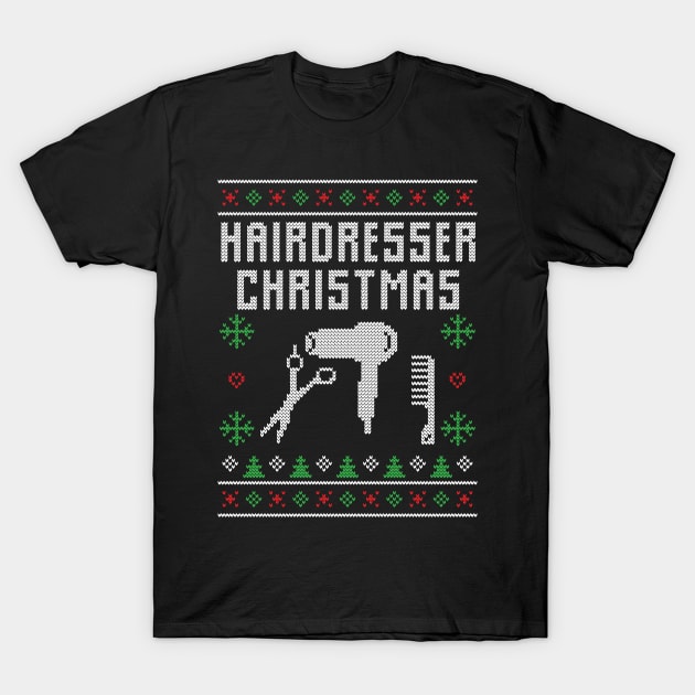 Hairdresser Ugly Christmas Sweater Hairdresser Christmas Gift T-Shirt by BadDesignCo